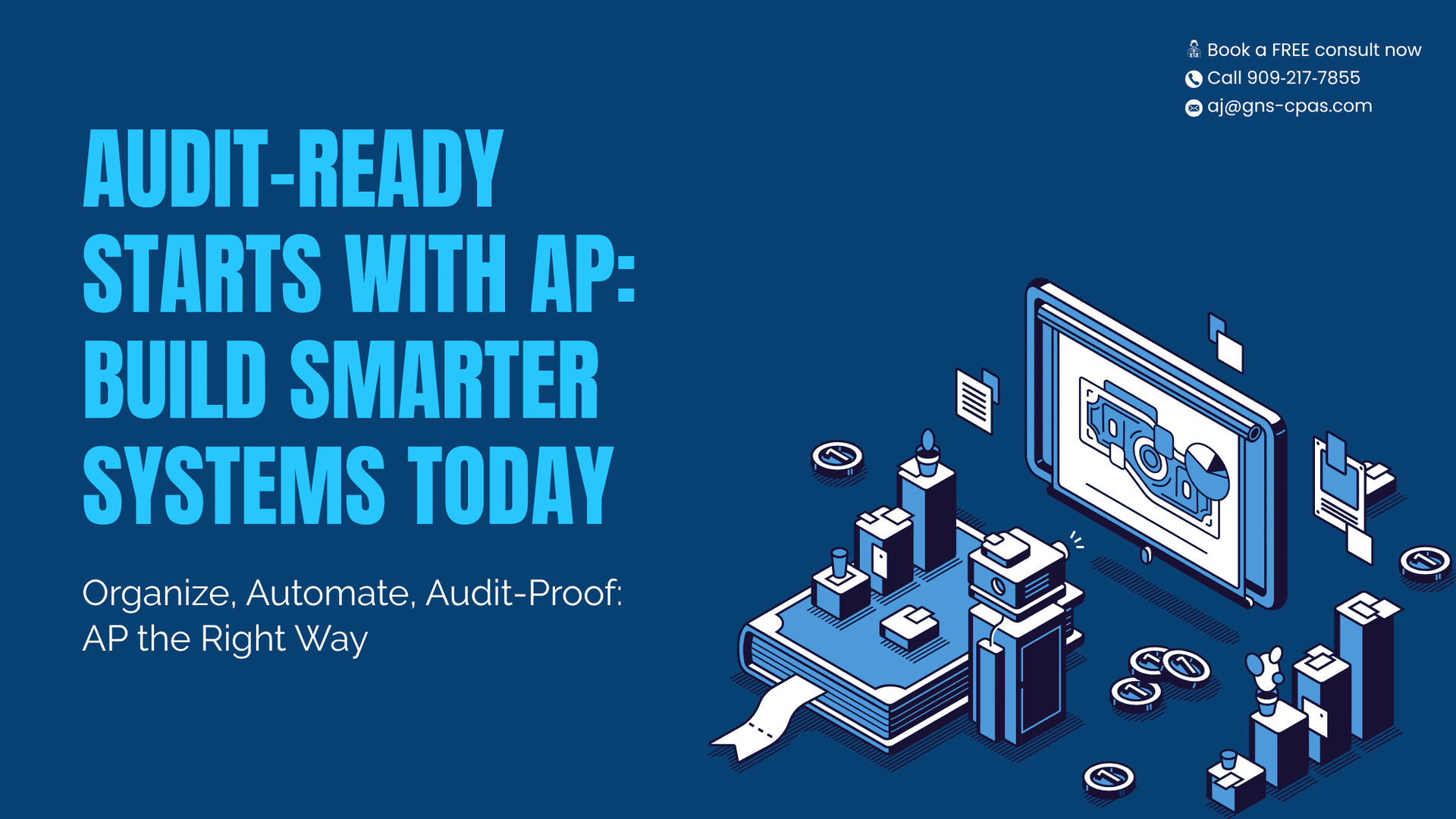 Prepare for Future Attest Engagements- How G\&S Helps You Build a Strong AP System