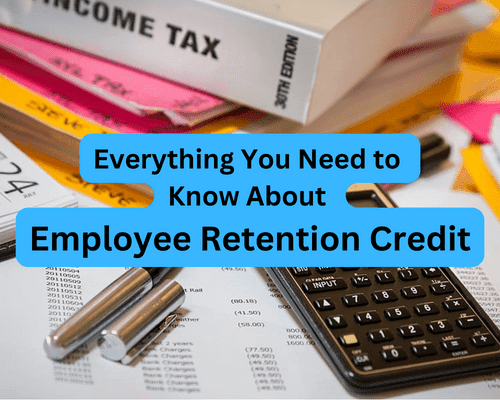 Everything You Need to Know About Employee Retention Credit