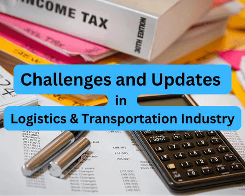 Challenges and Updates in Logistics and Transportation Industry